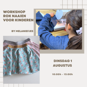 Dinsdag 1/8: Workshop Rok naaien voor kinderen