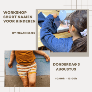 Donderdag 3/8: Workshop Short naaien voor kinderen